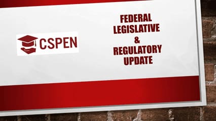 CSPEN Federal Legislative & Regulatory Update